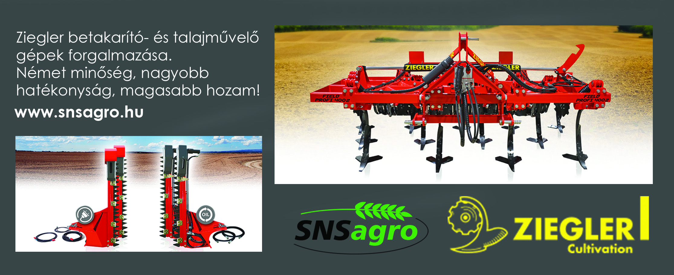 SNS Agro Válassza a ZIEGLER betakarító- és talajművelő gépeket!