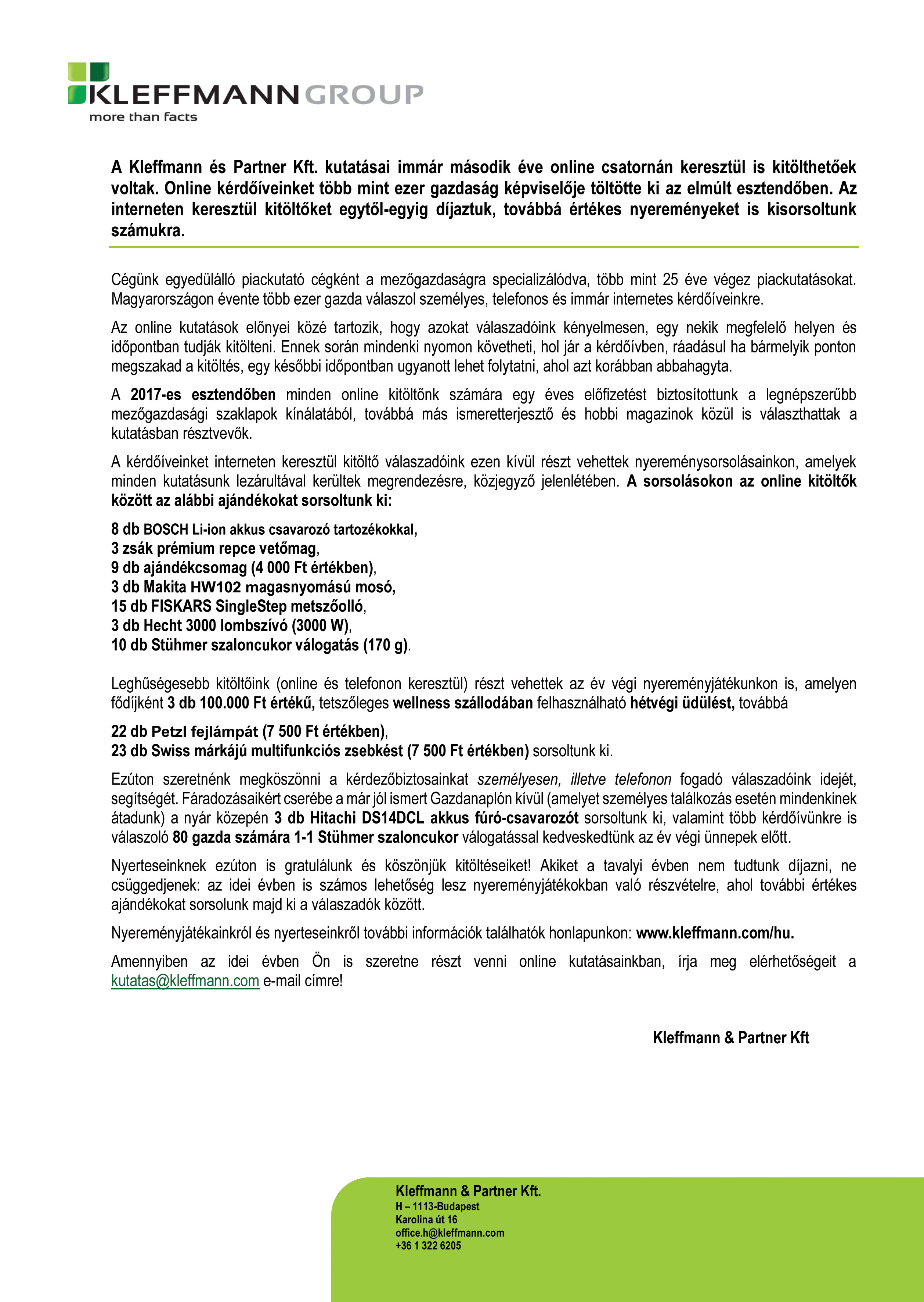 Vetőmag, Növényvédelem, Mezőgazdasági gépek, Állattenyésztés & Állategészségügy, Kertészet,
AgriMore, Kleffmann és Partner Kft.