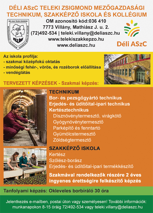 SZŐLÉSZ-BORÁSZ KÉPZÉS ÖSZTÖNDÍJJAL, OKLEVELES BORBÍRÁLÓ, BOR- ÉS PEZSGŐGYÁRTÓ, TELEKI SZAKKÉPZŐ Villány